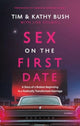 Book cover of: Sex on the First Date. By: Tim Bush