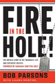Fire in the Hole, The Untold Story of My Traumatic Life and Explosive Success 9781637632987 Bob Parsons