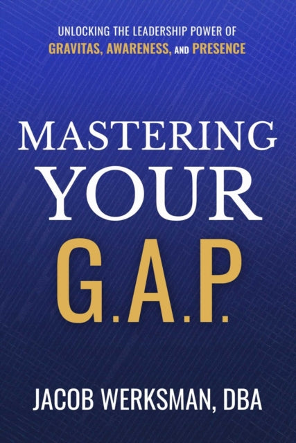 Mastering Your G.A.P.