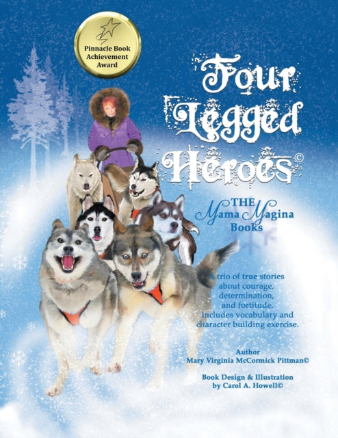 Book cover of: Four Legged Heroes. By: Mary Virginia McCormick Pittman