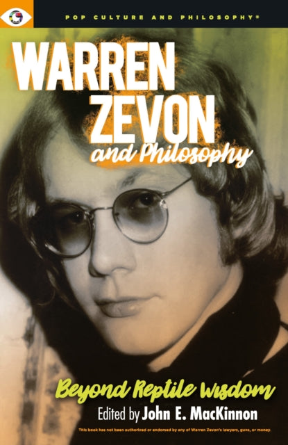Book cover of: Warren Zevon and Philosophy. By: John MacKinnon