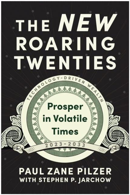 Book cover of: New Roaring Twenties. By: Paul Zane Pilzer