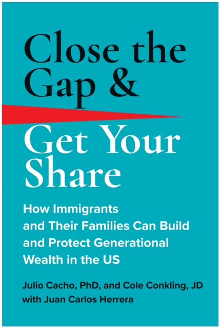 Book cover of: Close the Gap & Get Your Share. By: Julio Cacho