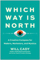 Book cover of: Which Way Is North. By: Will Cady