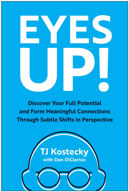 Book cover of: Eyes Up!. By: T. J. Kostecky