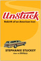 Book cover of: UnStuck. By: Stephanie Stuckey