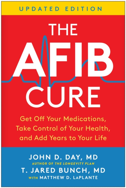 Book cover of: AFib Cure, Updated Edition. By: John D. Day
