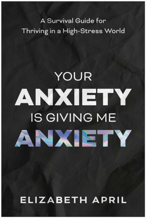 Your Anxiety Is Giving Me Anxiety