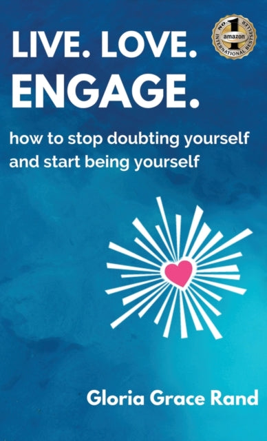 Book cover of: Live. Love. Engage.. By: Gloria Rand