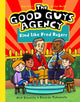 Book cover of: Good Guys Agency: Kind Like Fred Rogers. By: Nick Esposito