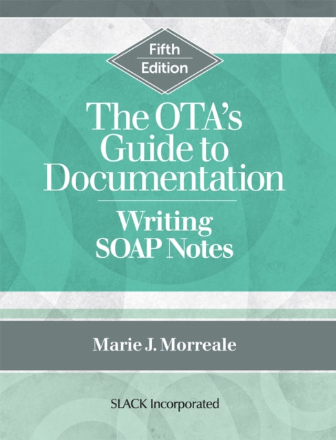 Book cover of: OTA’s Guide to Documentation. By: Marie Morreale