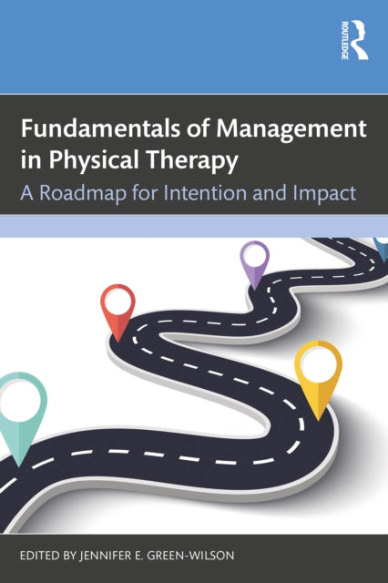 Book cover of: Fundamentals of Management in Physical Therapy. By: Jennifer E. Green-Wilson