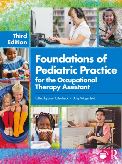 Book cover of: Foundations of Pediatric Practice for the Occupational Therapy Assistant. By: Jan Hollenbeck