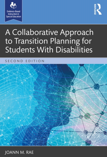 A Collaborative Approach to Transition Planning for Students With Disabilities