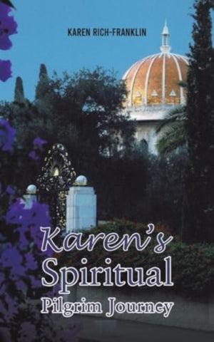 Karen’s Spiritual Pilgrim Journey