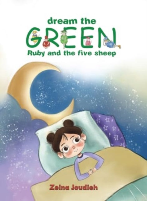 Book cover of: Dream the Green. By: Zeina Joudieh