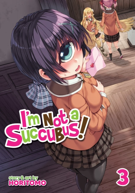 Book cover of: I'm Not a Succubus! Vol. 3. By: Horitomo