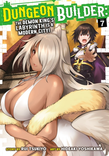 Book cover of: Dungeon Builder: The Demon King's Labyrinth is a Modern City! (Manga) Vol. 7. By: Rui Tsukiyo