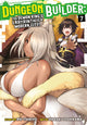Book cover of: Dungeon Builder: The Demon King's Labyrinth is a Modern City! (Manga) Vol. 7. By: Rui Tsukiyo