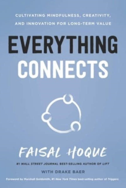 Book cover of: Everything Connects. By: Faisal Hoque