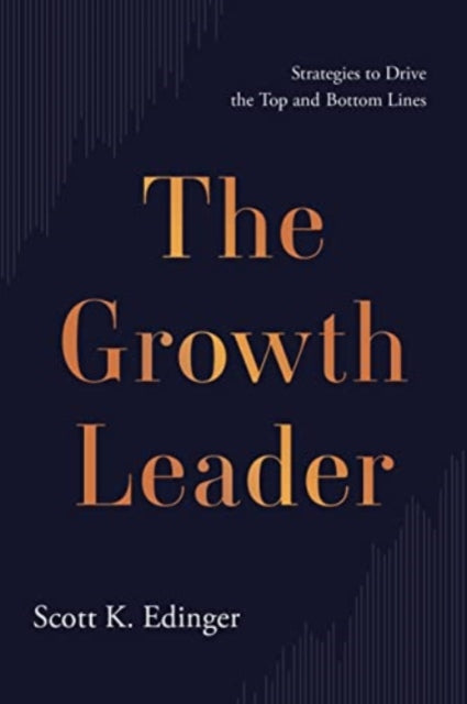 Book cover of: Growth Leader. By: Scott Edinger