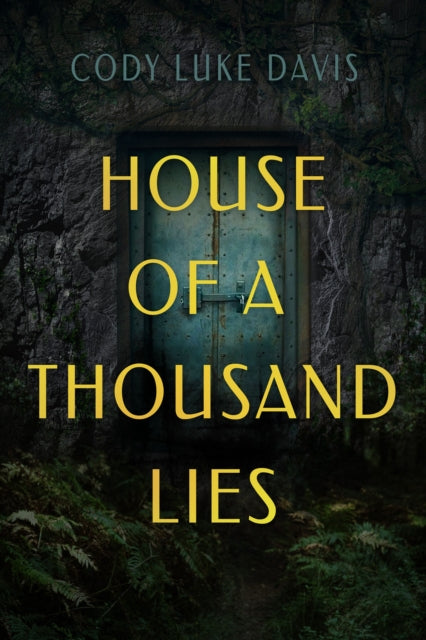 Book cover of: House of a Thousand Lies. By: Cody Luke Davis