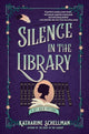 Book cover of: Silence in the Library. By: Katharine Schellman