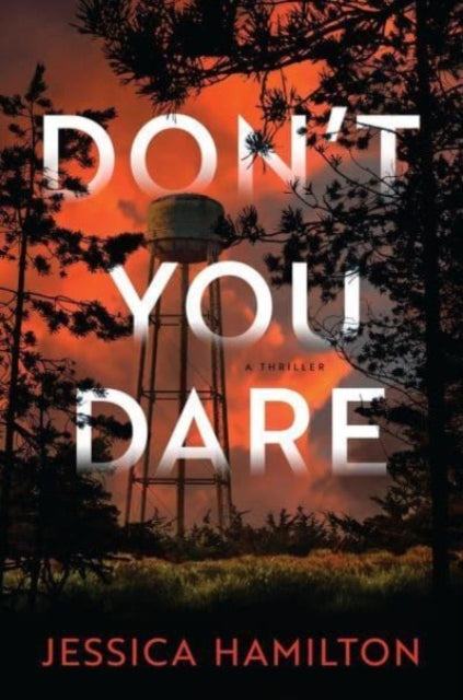 Book cover of: Don't You Dare. By: Jessica Hamilton