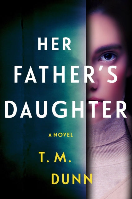 Book cover of: Her Father's Daughter. By: T. M. Dunn