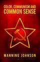 Color, Communism and Common Sense