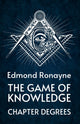 Book cover of: Game Of Knowledge Chapter Degrees. By: By Ronayne