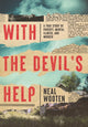 Book cover of: With the Devil's Help. By: Neal Wooten