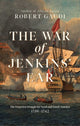 Book cover of: War of Jenkins' Ear. By: Robert Gaudi