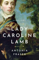 Book cover of: Lady Caroline Lamb. By: Antonia Fraser