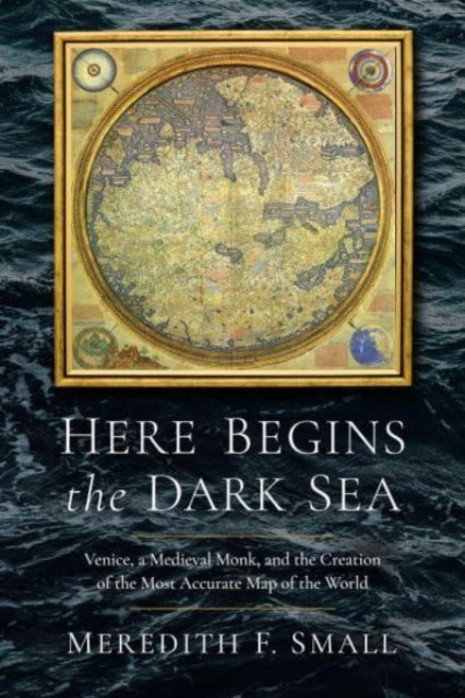 Book cover of: Here Begins the Dark Sea. By: Meredith Francesca Small