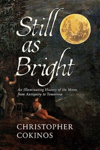 Book cover of: Still As Bright. By: Christopher Cokinos