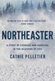 Book cover of: Northeaster. By: Cathie Pelletier