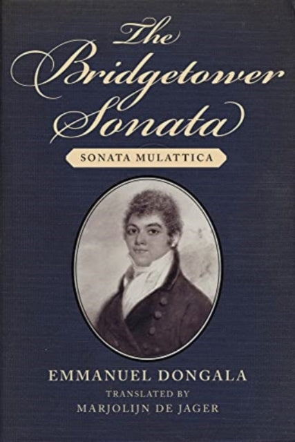 Bridgetower Sonata, Sonata Mulattica 9781639640126 Marjolijn de Jager