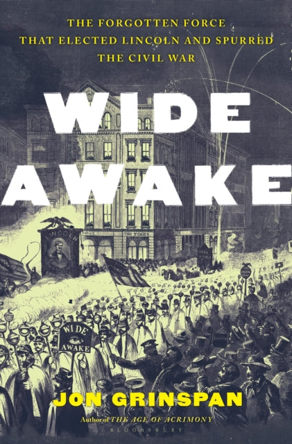 Book cover of: Wide Awake. By: Jon Grinspan