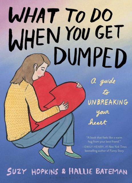 Book cover of: What to Do When You Get Dumped. By: Suzy Hopkins