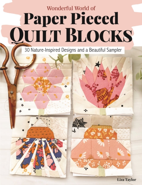 Book cover of: Wonderful World of Paper-Pieced Quilt Blocks. By: Liza Taylor