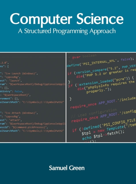 Book cover of: Computer Science: A Structured Programming Approach. By: Samuel Green