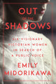 Book cover of: Out of the Shadows. By: Emily Midorikawa