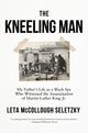 Book cover of: Kneeling Man. By: Leta McCollough Seletzky