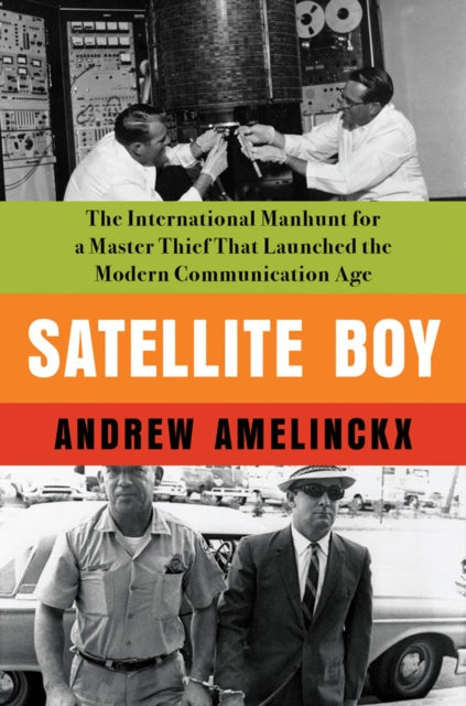 Book cover of: Satellite Boy. By: Andrew AMELINCKX