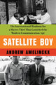Book cover of: Satellite Boy. By: Andrew AMELINCKX