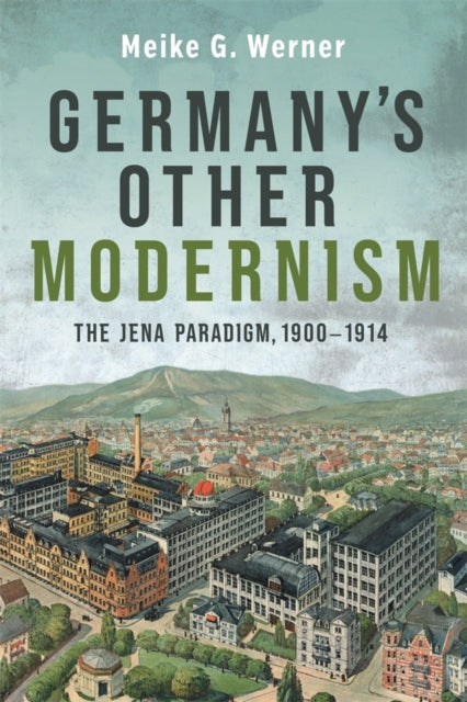 Book cover of: Germany's Other Modernism. By: Meike G. Werner