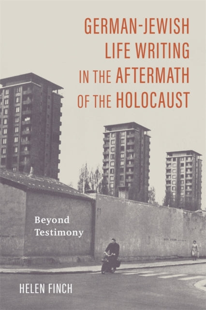 Book cover of: German-Jewish Life Writing in the Aftermath of the Holocaust. By: Helen Finch