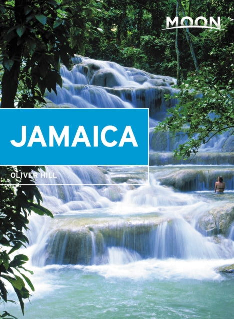 Book cover of: Moon Jamaica (Eighth Edition). By: Oliver Hill