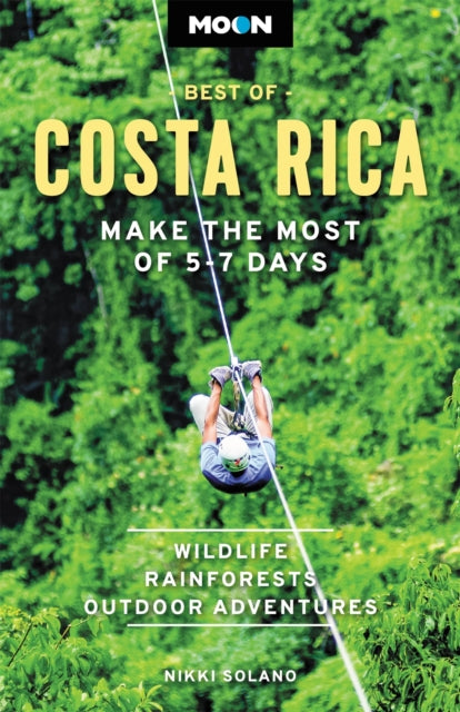 Book cover of: Moon Best of Costa Rica (First Edition). By: Nikki Solano